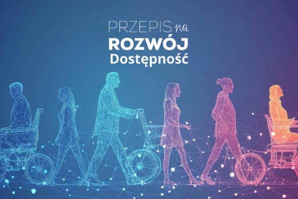 Zdjęcie prezentujące - Przepis na Rozwój – Dostępność
